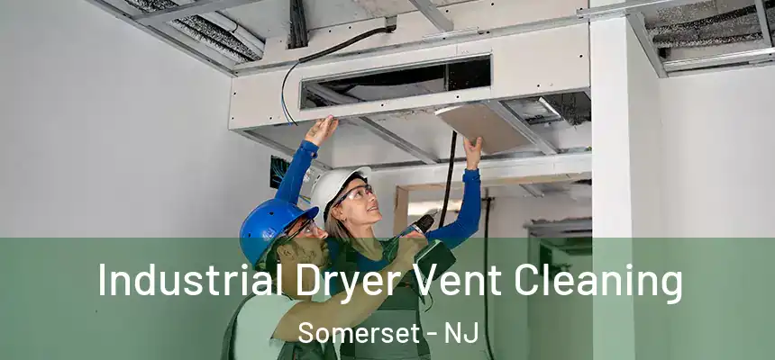 Industrial Dryer Vent Cleaning Somerset - NJ